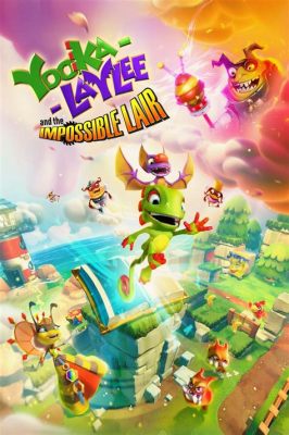 Yooka-Laylee and the Impossible Lair! A Charming Platformer Bursting with Nostalgia and Challenging Puzzles!